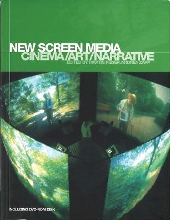 New Screen Media: Cinema/Art/Narrative by Martin Rieser