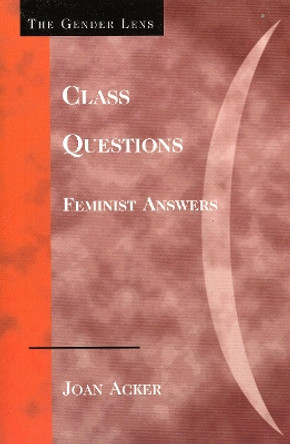Class Questions: Feminist Answers by Joan Acker 9780742546301