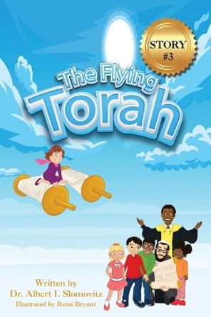 The Flying Torah by Dr Albert I Slomovitz 9781954529229