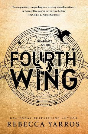 Fourth Wing: Discover your new fantasy romance obsession with the BBC Radio 2 Book Club Pick! by Rebecca Yarros
