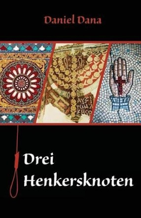 German Books: Drei Henkersknoten (German Edition) by Daniel Dana 9789655502787