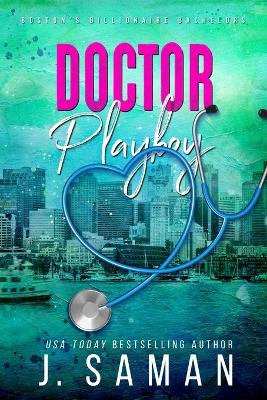 Doctor Playboy: Special Edition Cover by J Saman 9798218069186