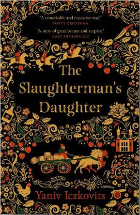 The Slaughterman's Daughter: The Avenging of Mende Speismann by the Hand of her Sister Fanny by Yaniv Iczkovits