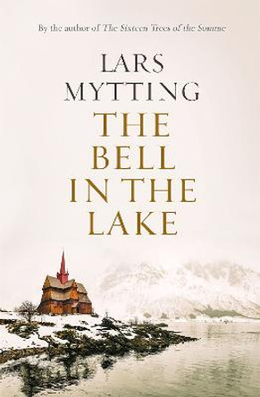 The Bell in the Lake by Lars Mytting