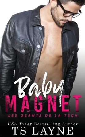 Baby Magnet by Ts Layne 9781948526708