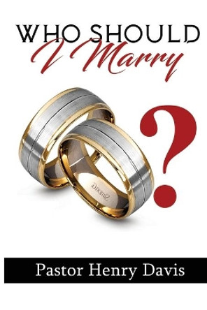 Who Should I Marry by Henry Davis 9781707530533