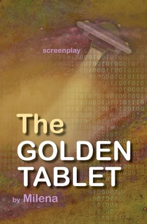 The Golden Tablet by Milena Milena 9781909323216