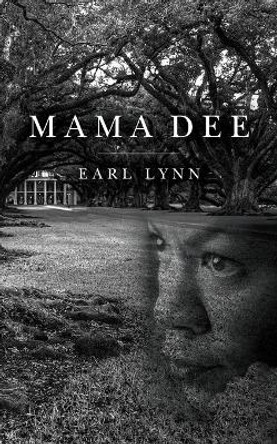 Mama Dee by Earl Lynn 9781649908988