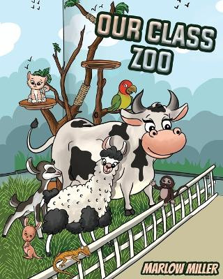 Our Class Zoo by Marlow Miller 9781962510127