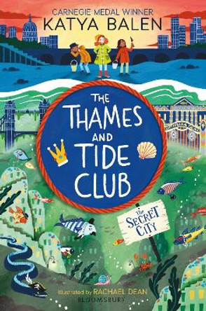 The Thames and Tide Club: The Secret City by Katya Balen