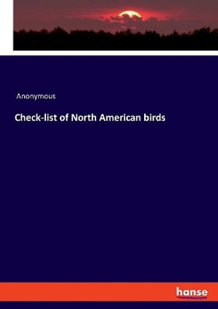 Check-list of North American birds by Anonymous 9783337717131