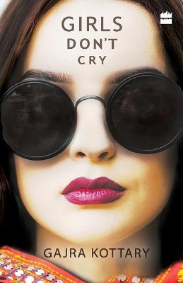 Girls Don't Cry by Gajra Kottary 9789352644452