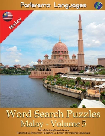 Parleremo Languages Word Search Puzzles Malay - Volume 5 by Erik Zidowecki 9781985674523