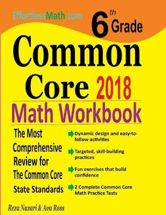 6th Grade Common Core Math Workbook: The Most Comprehensive Review for The Common Core State Standards by Ava Ross 9781986177177