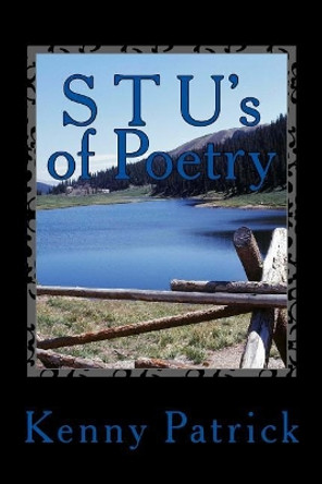 S T U's of Poetry by Kenny Patrick 9781986567602