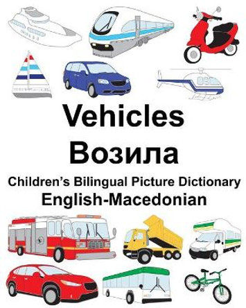 English-Macedonian Vehicles Children's Bilingual Picture Dictionary by Suzanne Carlson 9781987744880