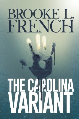 The Carolina Variant by Brooke L French 9781685132187