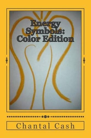 Energy Symbols: Color Edition: A New Dawn of Energetic Symbols & Angelic Sigils For Every Day Use & Purpose by Linda Philippi 9781495313707