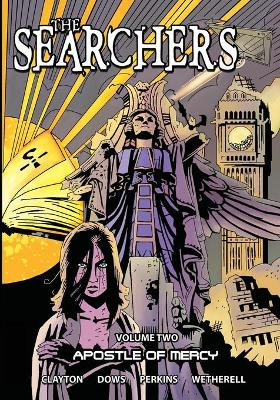 The Searchers - Volume 2: Apostle of Mercy by Colin Clayton 9781544298566