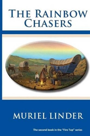 The Rainbow Chasers by Muriel Linder 9781518780202