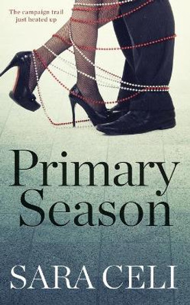 Primary Season by Sara Celi 9781539783381