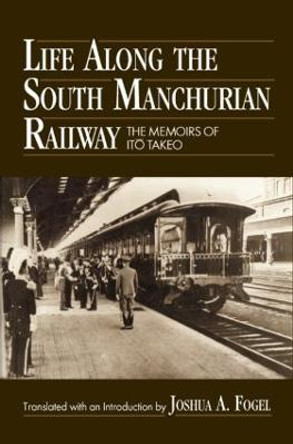 Life Along the South Manchurian Railroad by Ito Takeo