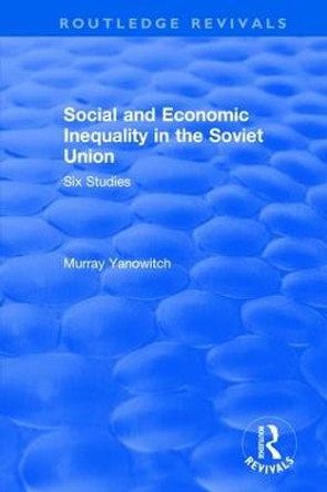 Revival: Social and Economic Inequality in the Soviet Union (1977) by Murray Yanowitch