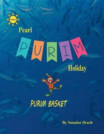 Pearl Purim Holiday: English by Smadar Ifrach 9781545426272