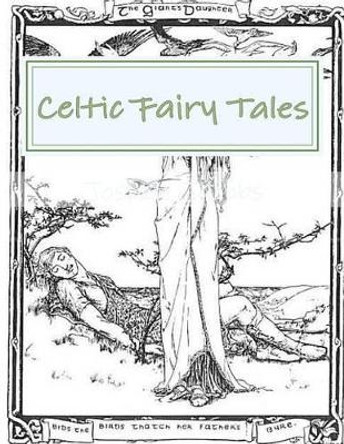 Celtic Fairy Tales by Joseph Jacobs 9781495494239