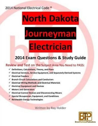 North Dakota 2014 Journeyman Electrician Study Guide by Ray Holder 9781945660153