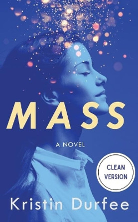 Mass: Clean Version by Kristin Durfee 9781949935233
