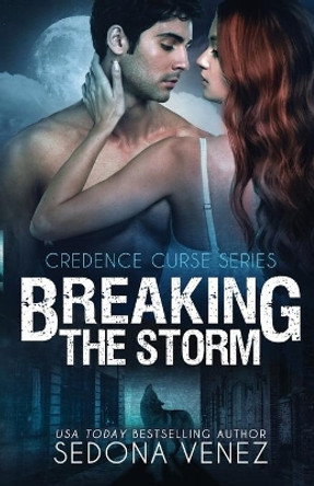 Breaking the Storm by Sedona Venez 9781950364336