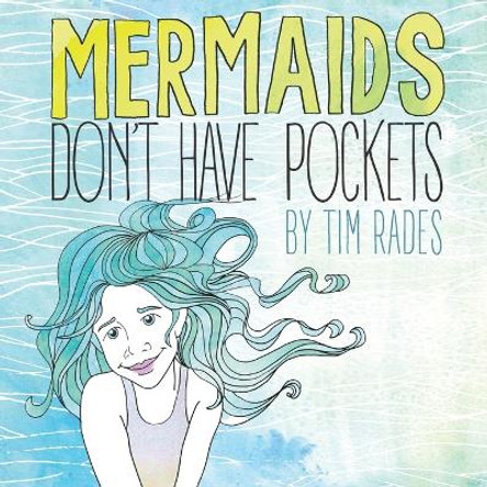 Mermaids Don't Have Pockets by Tim Rades 9781734955217