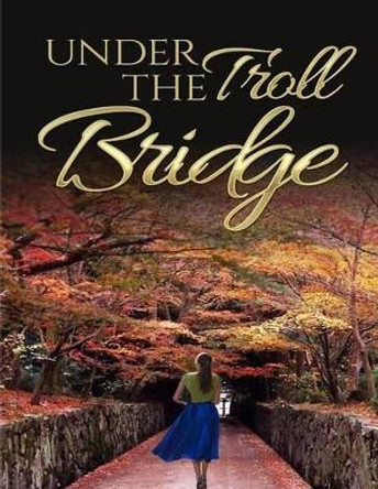 Under the Troll Bridge: Troll Erotica by Crystal Sheppard 9781516990979