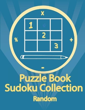 Puzzle Book, Sudoku Collection Random: Sudoku Puzzles With Solutions At The Back. Puzzle book for adults- Entertaining Game To Keep Your Brain Active by Douh Design 9798675975518