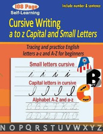 Cursive writing a to z capital and small letters: cursive handwriting workbook - Tracing and practice English letters a-z and A-Z for beginners by Moho Parsayan 9798679015685