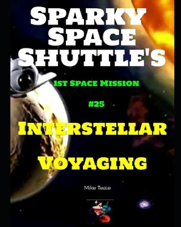 Interstellar Voyaging by Mike Teale 9798712515349