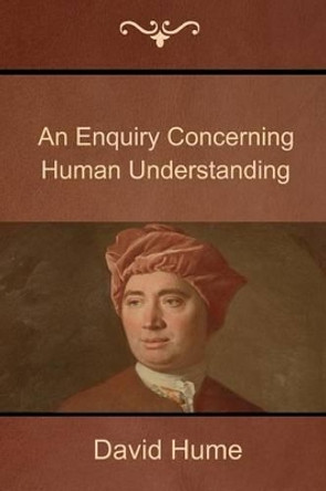 An Enquiry Concerning Human Understanding by David Hume 9781618951717