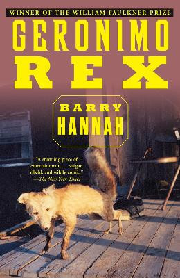 Geronimo Rex by Barry Hannah 9780802135698