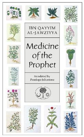 Medicine of the Prophet by Ibn Qayyim Al-Jawziyya