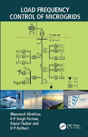 Load Frequency Control of Microgrids by Bhuvnesh Khokhar 9781032718316