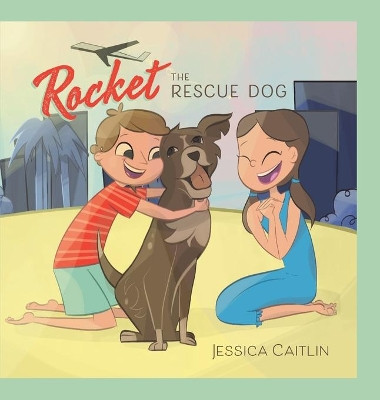 Rocket the Rescue Dog by Jessica Caitlin 9781525568770