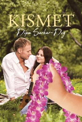 Kismet by Dipa Sarkar-Dey 9798886544893