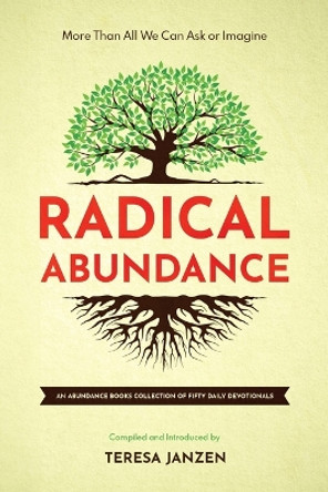 Radical Abundance by Teresa Janzen 9798985749939 Radical Abundance by Teresa Janzen 9798985749939