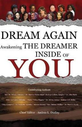 Dream Again: Awakening the Dreamer Inside of YOU by Trina Lynn Campbell 9798569225316