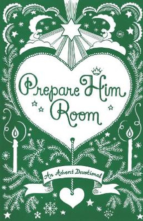 Prepare Him Room: An Advent Devotional by Didi Hegnauer 9798571851657