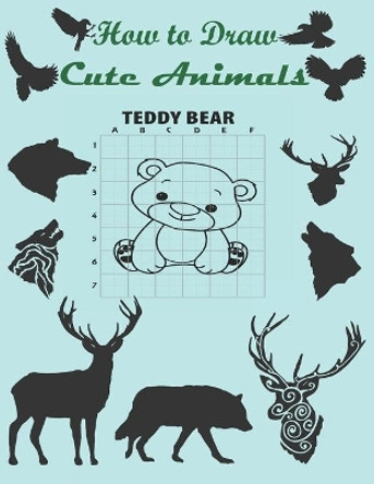 How to Draw Cute Animals: Animal Drawing Book, This children's Draw book is full of happy, smiling, beautiful Animals. For anyone who loves Animals,100 Activity Page size 8.5*11 by Steef Books 9798578585852