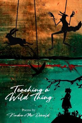 Teaching a Wild Thing by Kindra McDonald 9781639802142