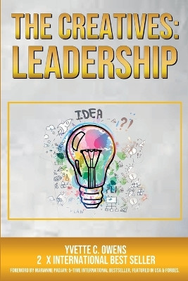 The Creatives: Leadership by Yvette C Owens 9781989373422