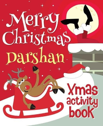 Merry Christmas Darshan - Xmas Activity Book: (Personalized Children's Activity Book) by Xmasst 9781981775583